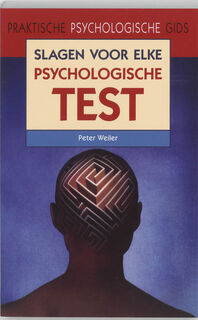 Slagen voor elke psychologische test - P. Weiler (ISBN 9789038916644)