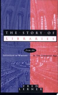 Story of Libraries - Fred Lerner (ISBN 9780826413253)