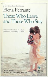 Those Who Leave and Those Who Stay - Elena Ferrante (ISBN 9781609452339)