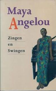 Zingen en swingen - Maya Angelou, Kathleen Rutten (ISBN 9789052261690)