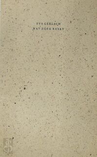 Wat zoek raakt [25 ex.] - Eva Gerlach