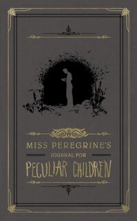 Miss Peregrine's Journal for Peculiar Children - Ransom Riggs (ISBN 9781594749407)