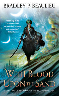 With Blood Upon the Sand - Bradley P. Beaulieu (ISBN 9780756409753)