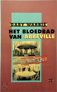 Het bloedbad van Abbeville - Gaby Warris (ISBN 9789052402505)