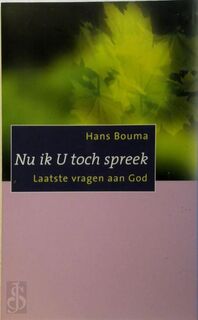 Nu ik u toch spreek - Hans Bouma (ISBN 9789043504775)