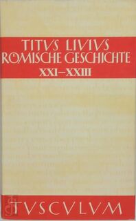 Romische Geschichte. Buch XXI-XXIII - Titus Livius