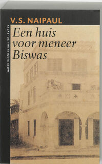 Een huis voor meneer Biswas - V.S. Naipaul (ISBN 9789045006727)