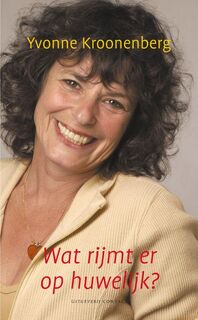 Wat rijmt er op huwelijk? - Yvonne Kroonenberg (ISBN 9789025425616)