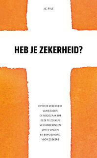 Heb je zekerheid? - J.C. Ryle (ISBN 9789088972850)