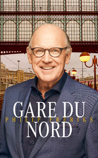 Gare du Nord - Philip Freriks (ISBN 9789493271067)