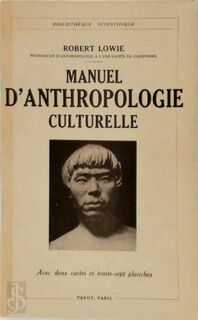 Manuel d'anthropologie culturelle - Robert Lowie