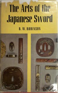 The Arts of the Japanese Sword - Basil William Robinson