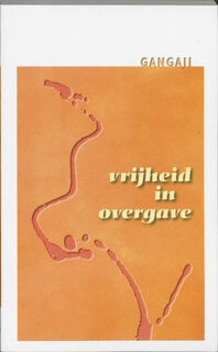 Vrijheid in overgave - Gangaji (ISBN 9789077228272)