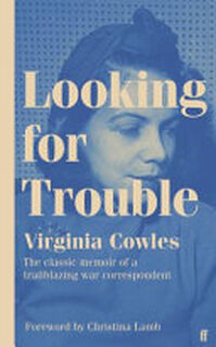 Looking for Trouble - Virginia Cowles (ISBN 9780571367542)