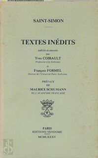 Textes inédits - Duc de Saint-Simon, Y. Coirault, F. Formel, M. Schumann