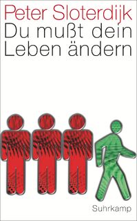 Du musst dein Leben andern - Peter Sloterdijk (ISBN 9783518463499)