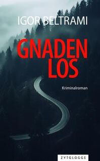 Gnadenlos - Igor Beltrami (ISBN 9783729651623)