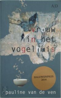 Vrouw in het vogelhuis - Pauline van de Ven (ISBN 9789086410743)
