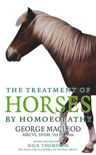 The Treatment Of Horses By Homoeopathy - George Macleod (ISBN 9781844132959)