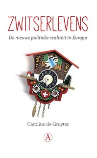 Zwitserlevens - Caroline de Gruyter (ISBN 9789025307660)
