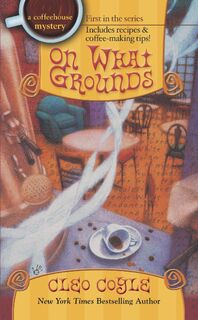 Coyle, C: On What Grounds - Cleo Coyle (ISBN 9780425192139)