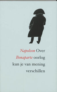 Over oorlog kun je van mening verschillen - N. Bonaparte (ISBN 9789058480491)