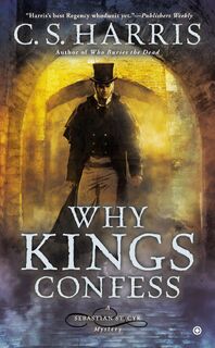 Why Kings Confess - C. S. Harris (ISBN 9780451418111)