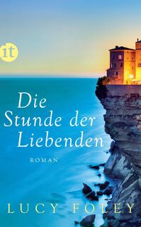 Die Stunde der Liebenden - Lucy Foley (ISBN 9783458361794)