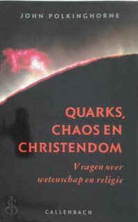 Quarks, chaos en christendom - John Polkinghorne, André Haacke (ISBN 9789026606496)