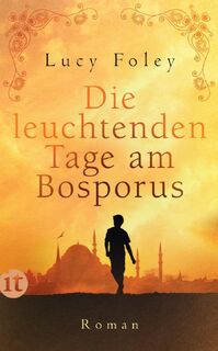 Die leuchtenden Tage am Bosporus - Lucy Foley (ISBN 9783458364931)