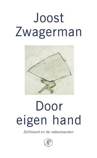 Door eigen hand - Joost Zwagerman (ISBN 9789029506007)