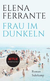 Frau im Dunkeln - Elena Ferrante (ISBN 9783518428702)