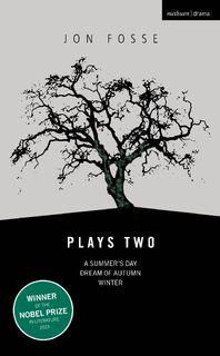 Fosse: Plays Two - Jon Fosse (ISBN 9781350514393)