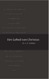 Het Gebed van Christus - C.A. Tukker (ISBN 9789462786028)