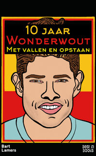10 jaar Wonderwout - Bart Lamers (ISBN 9789493402461)