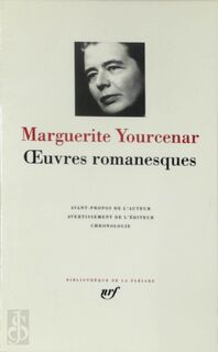 Œuvres romanesque - Marguerite Yourcenar (ISBN 2070110184)
