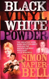 Black Vinyl White Powder - Simon Napier-Bell (ISBN 9780091880927)