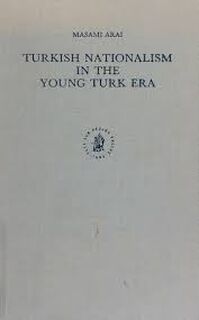 Turkish nationalism in the young turk era - Arai (ISBN 9789004093539)