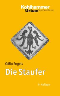 Die Staufer - Odilo Engels (ISBN 9783170213630)