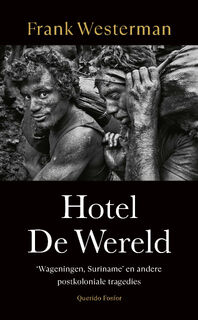 Hotel De Wereld - Frank Westerman (ISBN 9789025320034)