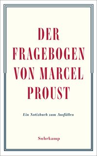 Der Fragebogen von Marcel Proust. Ein Notizbuch zum Ausfüllen - Marcel Proust (ISBN 9783518474310)