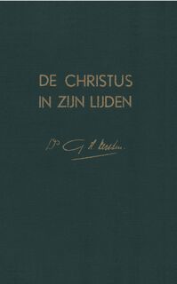 De Christus in Zijn lijden - G.H. Kersten (ISBN 9789462787254)