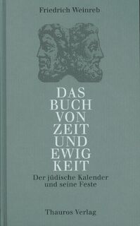 Das Buch von Zeit und Ewigkeit - Friedrich Weinreb (ISBN 9783905783087)