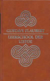Leerschool der liefde - Gustave Flaubert, C. Kelk (ISBN 9789020440171)