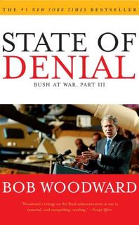 State of Denial: Bush at War, Part III - Bob Woodward (ISBN 9780743272247)