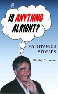 Is Anything Alright? - Stanley N. Hyman (ISBN 9781910275016)
