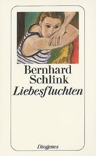 Liebesfluchten - Bernhard Schlink (ISBN 9783257232998)