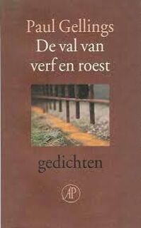 De val van verf en roest - Paul Gellings (ISBN 9789029517096)