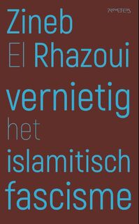 Vernietig het islamitisch fascisme - Zineb El Rhazoui (ISBN 9789044638004)
