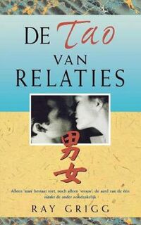 De Tao van relaties - R. Grigg (ISBN 9789055016396)
